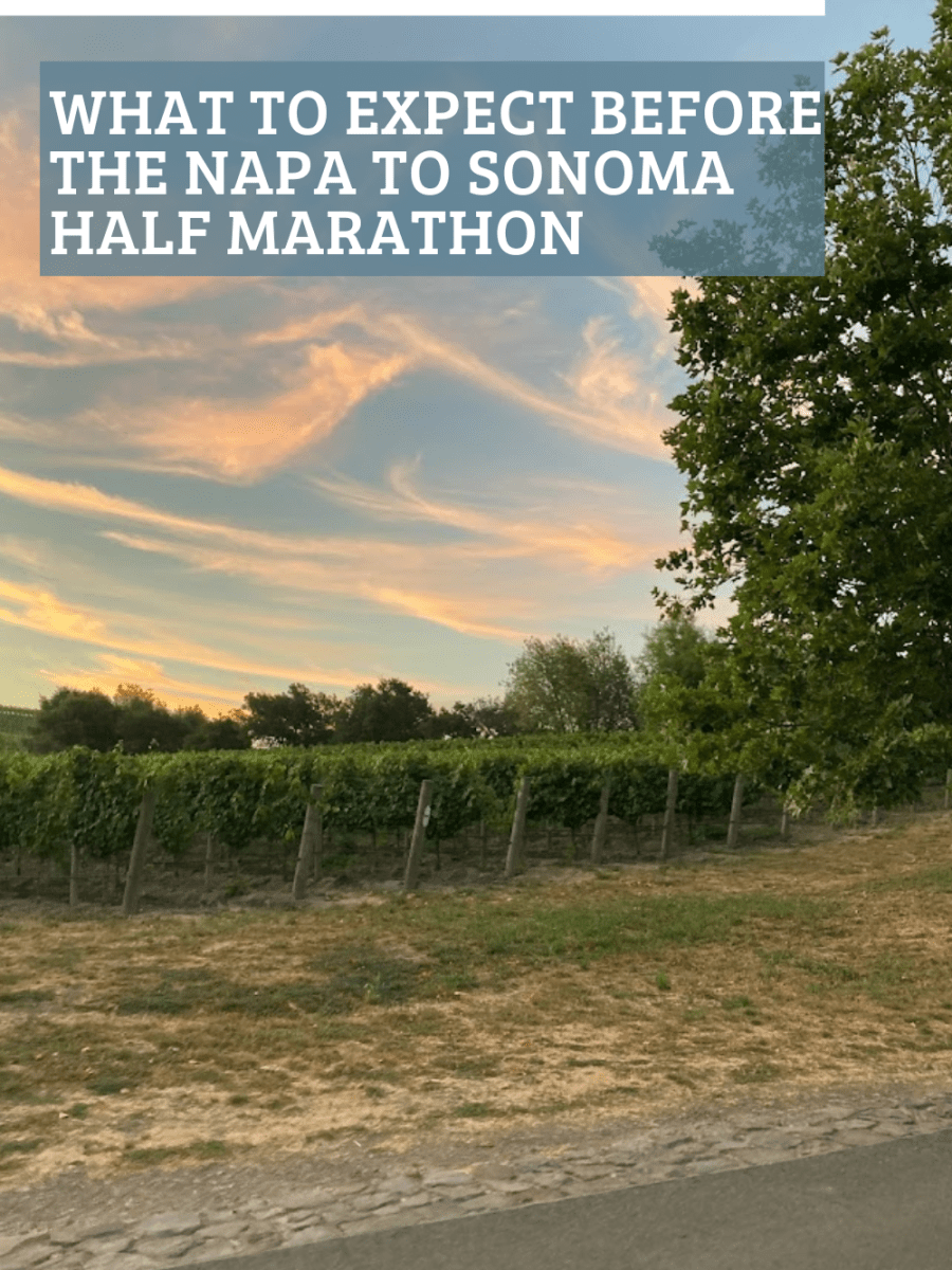 What to Expect Before the Napa to Sonoma Half&nbsp;Marathon